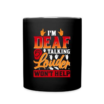 Deaf Deafness Hearing loss Hearing loss - Full Colour Mug - black - Front