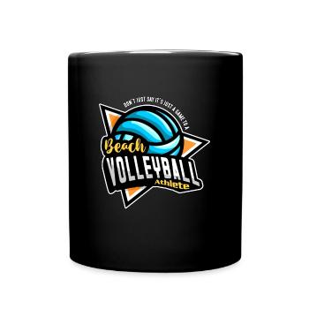 Beach Volleyball Don't Just Say It's Beach Holiday - Full Colour Mug - black - Front