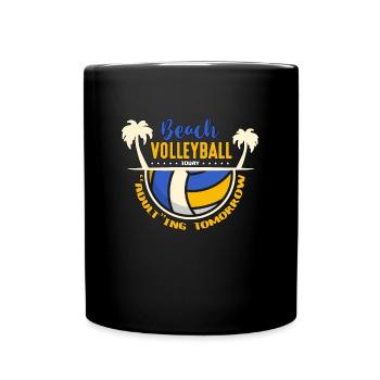 Beach Volleyball Today Adult Ing Volleyballer - Full Colour Mug - black - Front