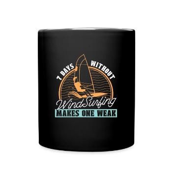 Windsurfing 7 Days Without Windsurfing Surfboard - Full Colour Mug - black - Front