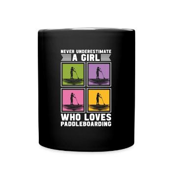 Stand Up Paddle Never Underestimate A Girl Paddler - Full Colour Mug - black - Front