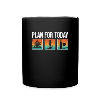 Stand Up Paddle Plan For Today Paddleboarding - Full Colour Mug - black - Front