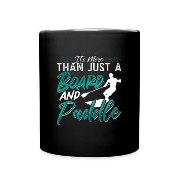 Stand Up Paddle It's More Than Just Water Sport - Full Colour Mug - black - Front