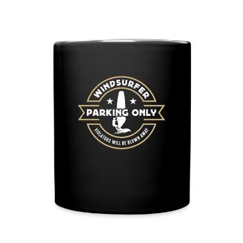 Windsurfer Parking Only Violators Will Water Sport - Tasse einfarbig - Schwarz - Vorne