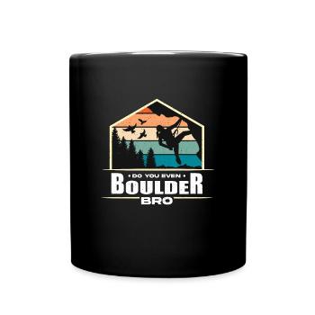 Indoor Climbing Do You Even Boulder Bro Bouldering - Full Colour Mug - black - Front