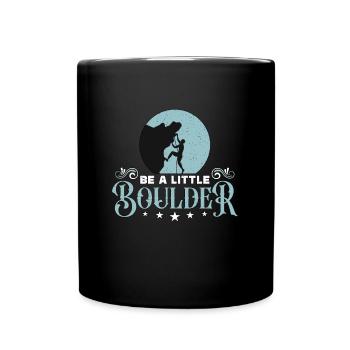 Indoor Climbing Be A Little Boulder Mountaineer - Full Colour Mug - black - Front