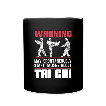 Tai Chi Warning May Spontaneously Start Taijiquan - Full Colour Mug - black - Front