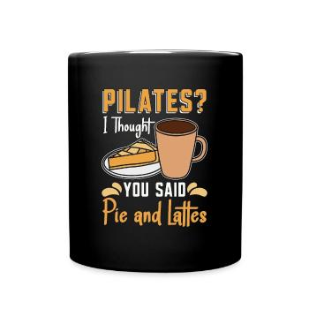 Pilates I Thought You Said Pie & Lattes Reformer - Tasse einfarbig - Schwarz - Vorne