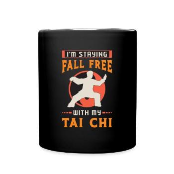 Tai Chi I'm Staying Fall Free With My Meditation - Full Colour Mug - black - Front