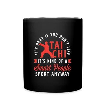 Tai Chi Ce n’est pas grave si vous n’aimez pas le Taiji Wushu - Mug uni - noir - Devant