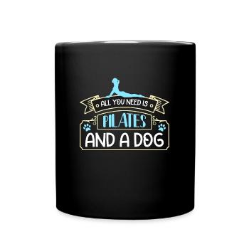 Pilates All You Need Is Pilates And A Dog Reformer - Tasse einfarbig - Schwarz - Vorne