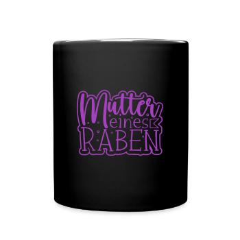 Mutter eines Raben - Rabenmutter - Tasse einfarbig - Schwarz - Vorne