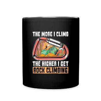 Rock Climbing The More I Climb The Higher Boulder - Full Colour Mug - black - Front