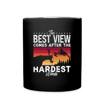 Rock Climbing The Best View Comes Mountaineering - Tasse einfarbig - Schwarz - Vorne
