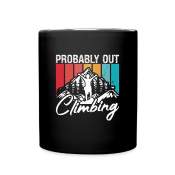 Rock Climbing Probably Out Climbing Retro Boulder - Full Colour Mug - black - Front