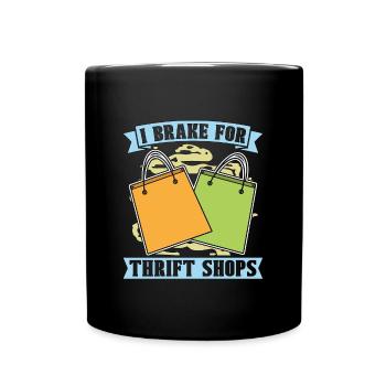 Thrift Shopping I Brake For Thrift Shops Shopper - Full Colour Mug - black - Front