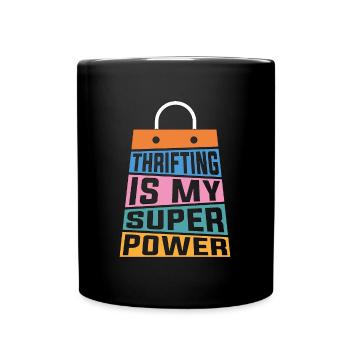 Thrift Shopping Thrifting Is My Superpower Shopper - Tasse einfarbig - Schwarz - Vorne