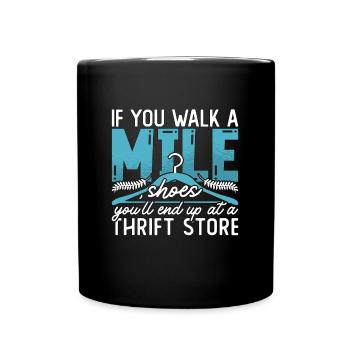 Thrift Shopping If You Walk A Mile In My Thrifting - Tasse einfarbig - Schwarz - Vorne