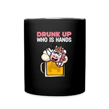 If you're drunk, you've got your hands full - Funny Tr - Full Colour Mug - black - Front