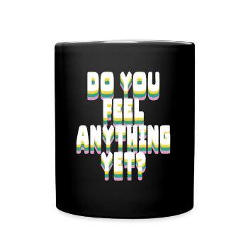 Ressentez-vous encore quelque chose - Mug uni - noir - Devant