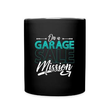 Garage Sales On A Garage Sale Mission Flea Market - Tasse einfarbig - Schwarz - Vorne