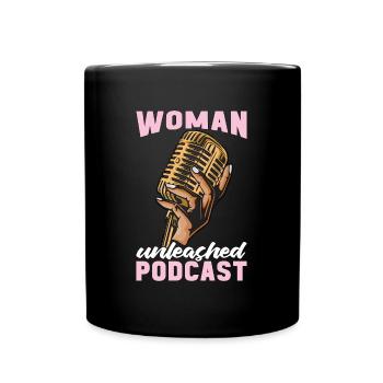 Podcasting Woman Unleashed Podcast Microphone - Tasse einfarbig - Schwarz - Vorne