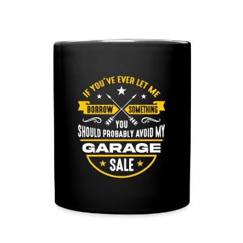 Ventes de garage si vous m’avez déjà laissé emprunter des antiquités - Mug uni - noir - Devant