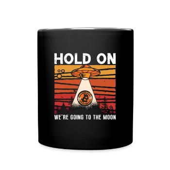 Cryptocurrency Hold On We're Going To The Trading - Full Colour Mug - black - Front
