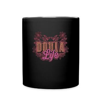 Doula Life Midwife Birth Helper Childbirth Doulas - Full Colour Mug - black - Front