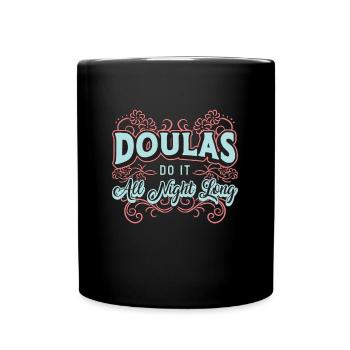 Les doulas le font toute la nuit Sage-femme Aide à la naissance - Mug uni - noir - Devant