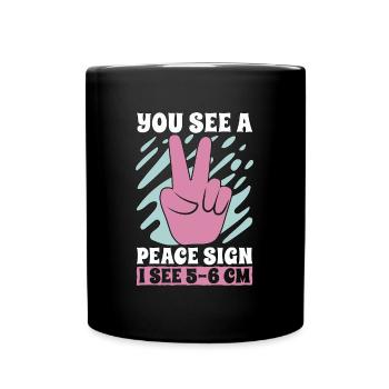 Ob/Gyn Nurse You See A Peace Sign I See Midwifery - Full Colour Mug - black - Front