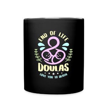 Doula Fin De Vie Doulas Love You Compagnon de naissance - Mug uni - noir - Devant