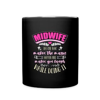 Midwife The One Who Makes The Magic Baby Catcher - Full Colour Mug - black - Front