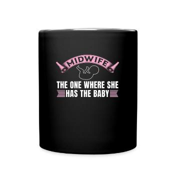 Midwife The One Where She Has The Baby Obstetrics - Full Colour Mug - black - Front