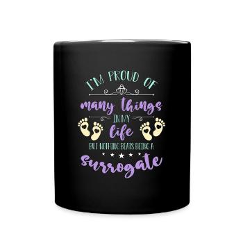 Surrogacy I'm Proud Of Many Things Surrogate Mama - Tasse einfarbig - Schwarz - Vorne