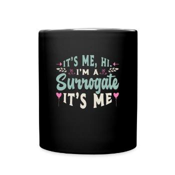 La maternité de substitution c’est moi salut je suis une FIV de grossesse de substitution - Mug uni - noir - Devant