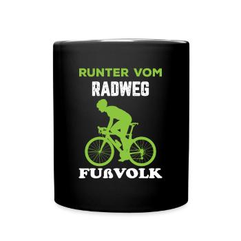 Lustiger Radfahrer Spruch Runter Radweg Fahrrad - Tasse einfarbig - Schwarz - Vorne