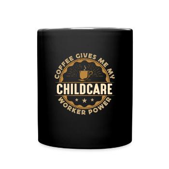 Childcare Worker Coffee Gives Me My Daycare Worker - Full Colour Mug - black - Front