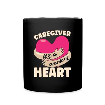 Caregiving Caregiver It's A Work Of Caretaker - Full Colour Mug - black - Front