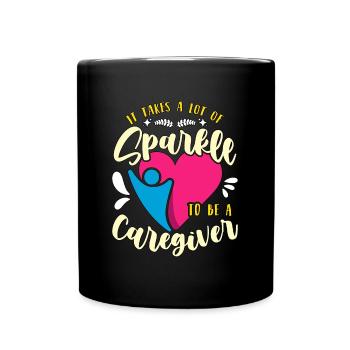 Caregiving It Takes A Lots Of Sparkle To Caretaker - Full Colour Mug - black - Front