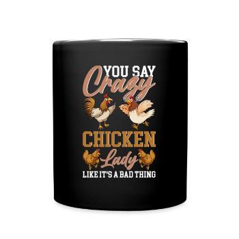 Chicken Lady Chickens Farmer Chicken Lovers - Full Colour Mug - black - Front