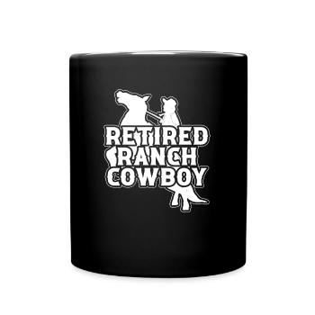 Rodeo Cowboy Retired Ranch Cowboy - Full Colour Mug - black - Front