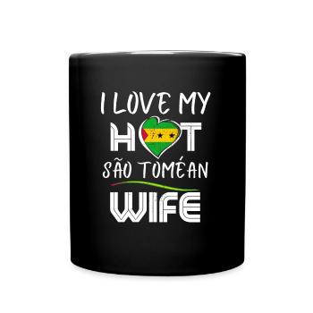 Funny I Love My Hot São Toméan Wife Husband - Full Colour Mug - black - Front