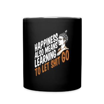 Buddha Buddhist Humor Buddha Lass Den Scheiß Los - Tasse einfarbig - Schwarz - Vorne