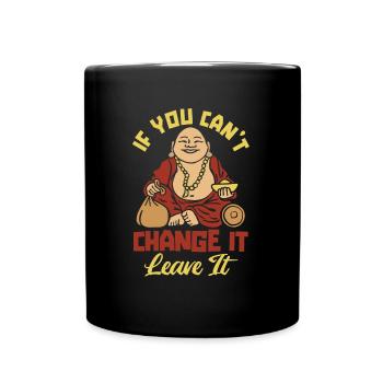 Buddha Buddhist Buddha Lass Den Scheiß Los - Tasse einfarbig - Schwarz - Vorne
