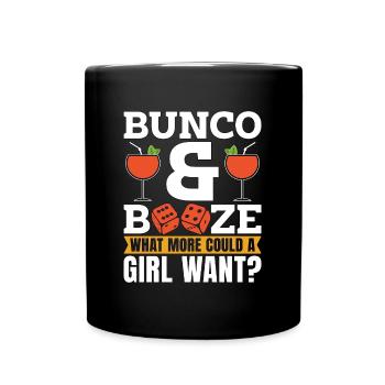 Bunco & Booze What More Could Game Night Gambling - Full Colour Mug - black - Front