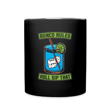 Bunco Rules Roll Sip That Gambling Bunco Party - Full Colour Mug - black - Front