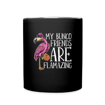 My Bunco Friends Are Flamazing Bunco Party Dices - Full Colour Mug - black - Front