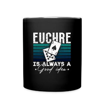 Euchre est toujours une bonne idée Pinochle carte à jouer - Mug uni - noir - Devant