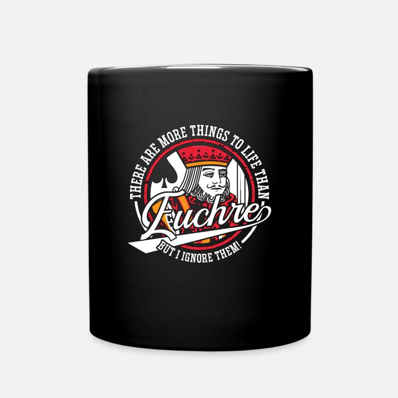 Euchre There Are More Things To Life Playing Cards - Tasse einfarbig - Schwarz